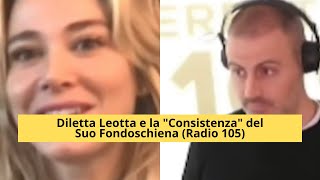 Diletta Leotta e la quotConsistenzaquot del Suo Fondoschiena 😂 Radio 105 [upl. by Weitzman150]