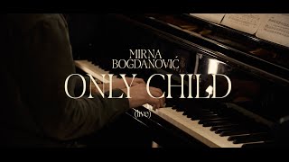 Mirna Bogdanović  Only Child Live from Hansa Studios Berlin [upl. by Nydroj]