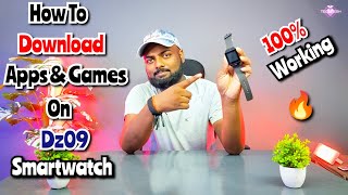 How To Download Apps and Games On DZ09 Smartwatch  100 Working 💯🔥 [upl. by Amethyst]