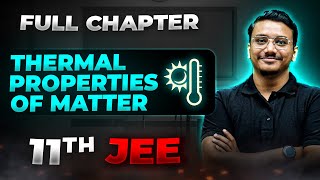 Thermal Properties of Matter FULL CHAPTER  Class 11th Physics  Arjuna JEE [upl. by Akirrehs756]