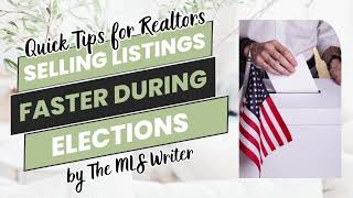 Selling Real Estate Listings Faster During Elections or Uncertain Times [upl. by Graig]