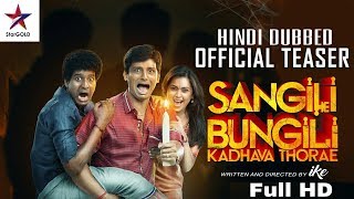 Sangili Bungili Darwaza Kholo Sangili Bungili Kadhava Thorae  Hindi Dubbed Trailer  Star Gold [upl. by Garfinkel]