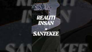 Realiti InsanSantekee [upl. by Ima407]