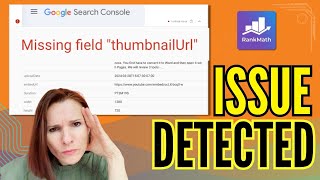 Fix the Missing ThumbnailURL Error in Google Search Console [upl. by Babbie]