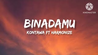 KONTAWA FT HARMONIZE Binadamu official lyrics video Harmonize255kontawa7342 [upl. by Enileqcaj]