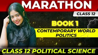 Book 1 Marathon  Class 12 Political Science Exam 2024  Contemporary World Politics  Anushya Maam [upl. by Aerehs]