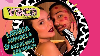 LARISSA MANOELA E ANDRÉ LUIZ FRAMBACH  VACA CAST 098 [upl. by Orhtej]