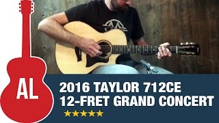 2016 Taylor 712ce 12Fret Grand Concert [upl. by Kcirederf]