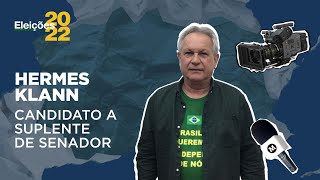 Conheça as propostas e ideias de Hermes Klann PL candidato a suplente de senador  Eleições 2022 [upl. by Drareg]