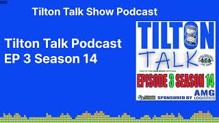 Tilton Talk Podcast EP 3 Season 14  Tilton Talk Show Podcast [upl. by Mannos]