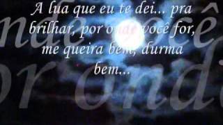 A LUA QUE EU TE DEI  Letra [upl. by Myriam420]