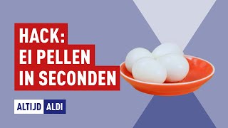 Hack gekookt ei pellen in een paar seconden  Altijd ALDI [upl. by Froma]