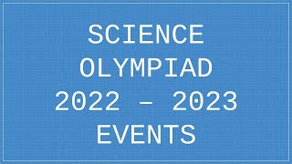 Science Olympiad Events 2022 2023 [upl. by Bertrando443]