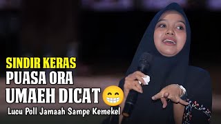 SINDIR KERAS PUASA ORA UMAEH DI CAT LUCUNE POLL JAMAAH SAMPE KETAWA NGAKAK MUMPUNI TERBARU [upl. by Sang]