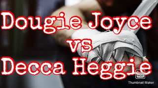 Dougie Joyce Decca Heggie the only way to watch the fight [upl. by Scrivens]