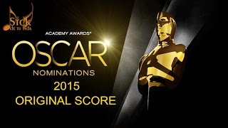 Oscars Nominations 2015 Original Score [upl. by Benioff]