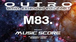 M83 OUTRO Extended 24BIT [upl. by Frear563]