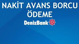 Denizbank Nakit Avans Borcu Ödeme [upl. by Aliak634]