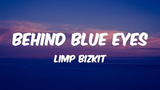 Behind Blue Eyes  Limp Bizkit Lyrics [upl. by Valaree]