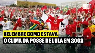 Relembre O clima para posse de Lula em 2002 [upl. by Ringe]