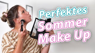 Das perfekte Sommer Make Up  In nur 5 Minuten zum leichten und strahlenden Sommerlook [upl. by Luoar]