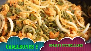 ✅ COMO HACER CAMARONES CON NOPALES ENCEBOLLADOS [upl. by Aubarta]