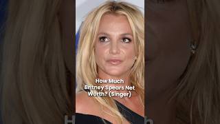 What is Britney Spears Net Worth [upl. by Gorges760]