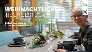 DIY  Weihnachtliches Tischgesteck  länglich  Trendfarbe Petrol  stilvoll und elegant  Advent [upl. by Diskin]