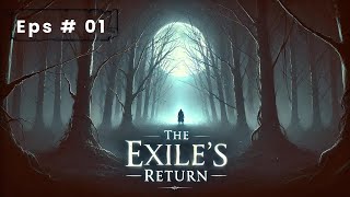 The Exiles Return Episode  1 Free Audio story [upl. by Vyner]