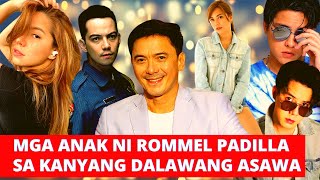 MGA NAGING ANAK NI ROMMEL PADILLA SA KANYANG MGA ASAWA [upl. by Ellinet624]