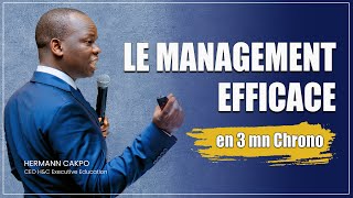 Management efficace  Tout ce quil faut savoir en 3 minutes [upl. by Aicxela691]