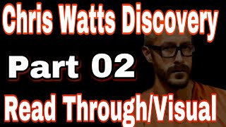 02Chris Watts Discovery Documents Read ThroughVisual [upl. by Utas859]