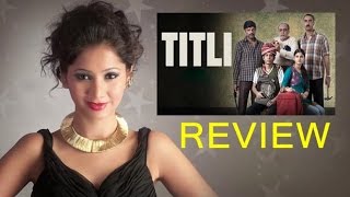 Titli Movie Review By Pankhurie Mulasi  Ranvir Shorey Amit Sial Shashank Arora [upl. by Fabri]