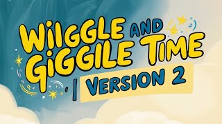 Wiggle and Giggle Time Version 2  Kids Song with Lyrics  4K [upl. by Aicelet298]