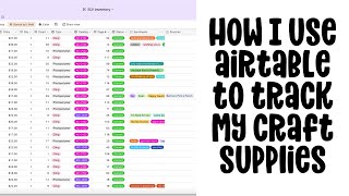 How I use Airtable to track my craft supplies [upl. by Kaia]