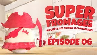 SUPER FROMAGES E06  “Agathe La Pirate”  BABYBEL [upl. by Rosina358]