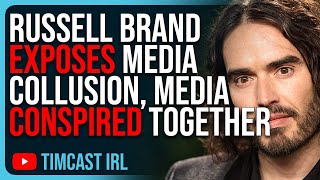 Russell Brand EXPOSES Media Collusion Media ADMITS They Conspired Together [upl. by Kristyn]