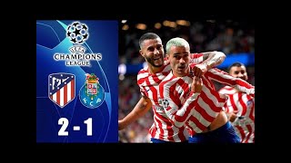 Atletico Madrid Vs Porto 21  Atletico Madrid Vs Porto Highlights  UEFA Champions League  2022 [upl. by Brunhilda]