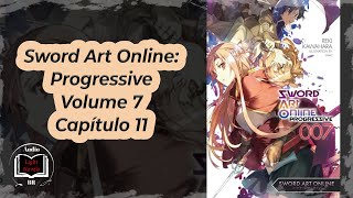 Sword Art Online Progressive Volume 7 Capítulo 11 [upl. by Nosniv]