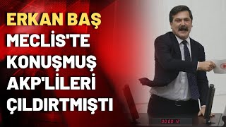 Erkan Başın AKPlileri delirten Meclis konuşmaları [upl. by Jarrell]