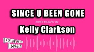 Kelly Clarkson  Since U Been Gone Karaoke Version [upl. by Rollins]