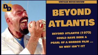 Beyond Atlantis  Movie Review  How a PGRating Killed a Potential Cult Classic  1973 [upl. by Aniger]