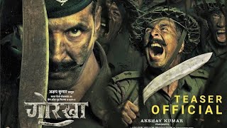 Gorkha  Official Trailer  Akshay Kumar  Sanjay Dutt  Sanjay Singh  Rajesh k Updates [upl. by Donaghue476]