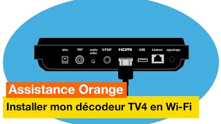 Assistance Orange  Jinstalle mon décodeur TV4 en WiFi  Orange [upl. by Airrehs735]