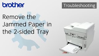 Remove the Jammed Paper in the 2sided tray Brother Global Support [upl. by Eibrab]