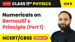 Numericals on Bernoullis Principle Part 1  Class 11 Physics Chapter 9  live [upl. by Gonzales]