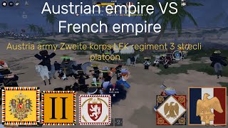 Austrian empire VS French empire Austrian army zweite korps LEK regiment 3 strecli platoon [upl. by Bloxberg736]