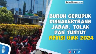 Buruh Geruduk Disnakertrans Jabar Tolak dan Tuntut Revisi UMK 2024 [upl. by Evoy]