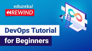 DevOps Tutorial for Beginners  DevOps Roadmap  DevOps Training  Edureka  DevOps Rewind  1 [upl. by Ydnec]