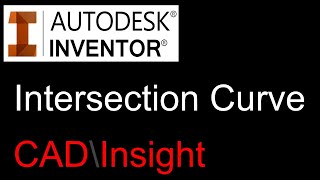 Autodesk Inventor  Intersection curve  CAD\Insight [upl. by Yelyac]